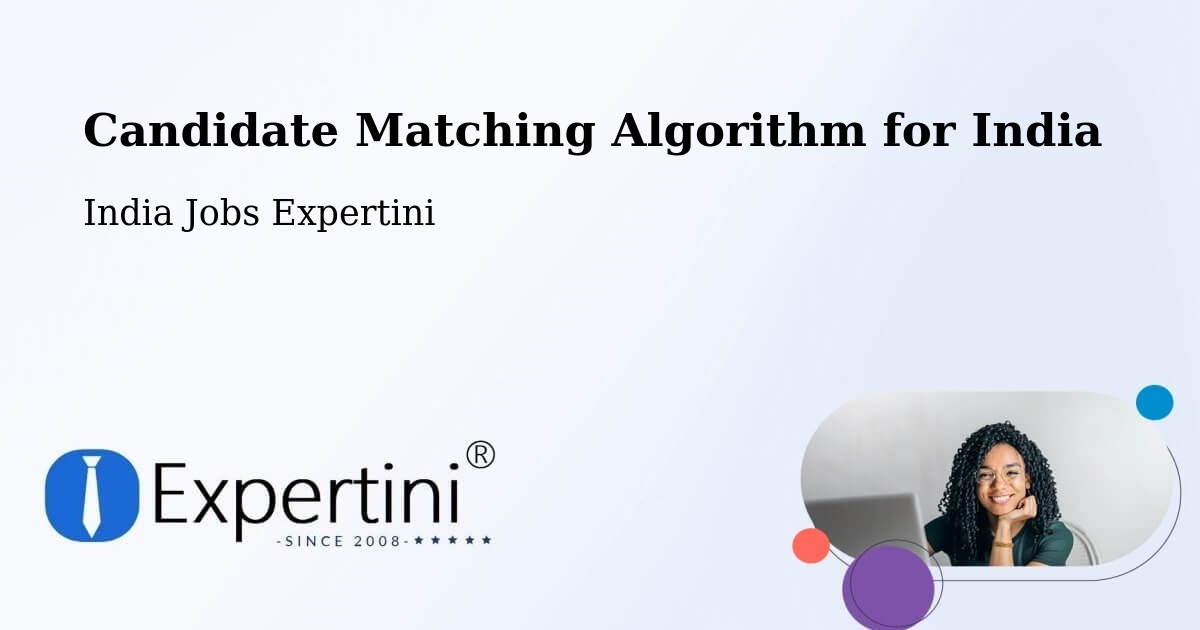 Candidate Matching Algorithm Overview – Lucknow - India Jobs Expertini