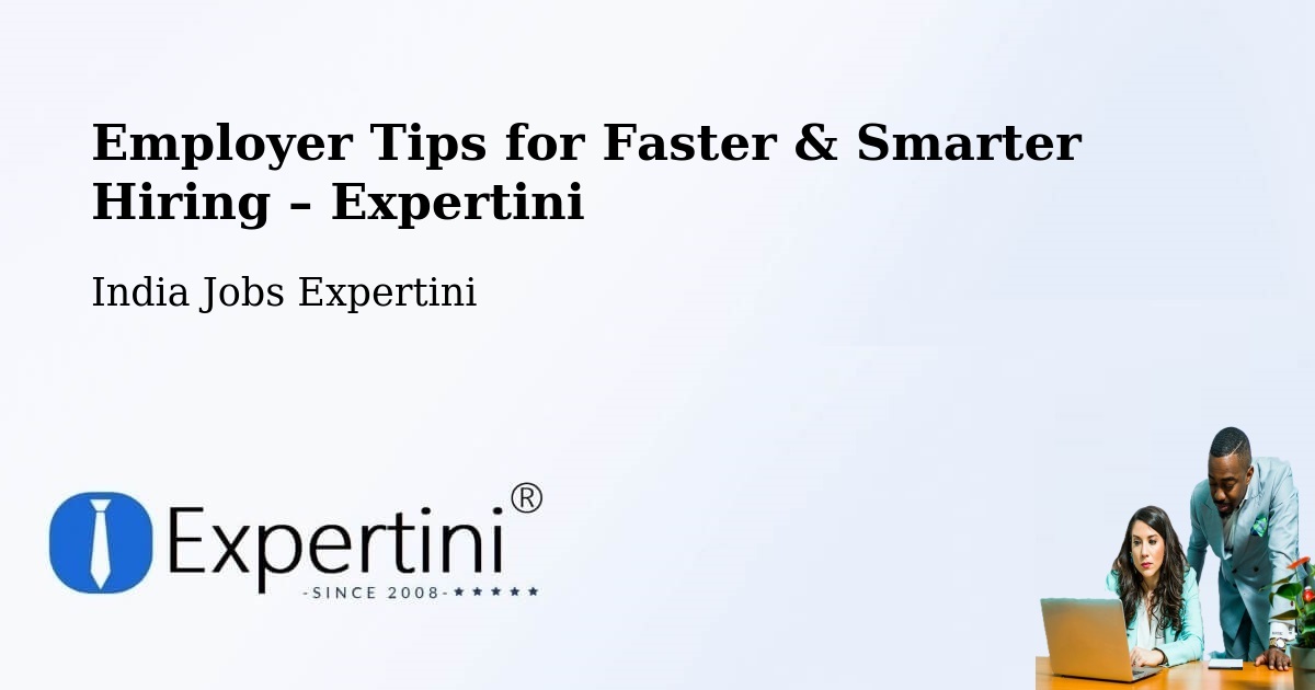 Employer Tips for Hiring & Recruitment – Lucknow - Lucknow, India Jobs Expertini
